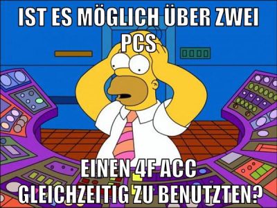 ist es möglich über zwei pcs einen 4f acc  gleichzeitig zu benutzten?