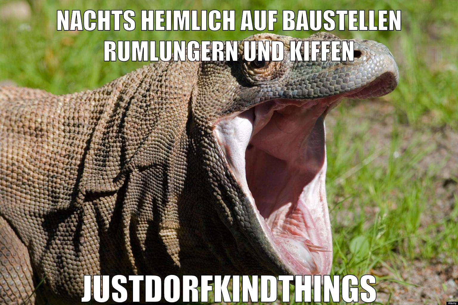 nachts heimlich auf baustellen rumlungern und kiffen justdorfkindthings