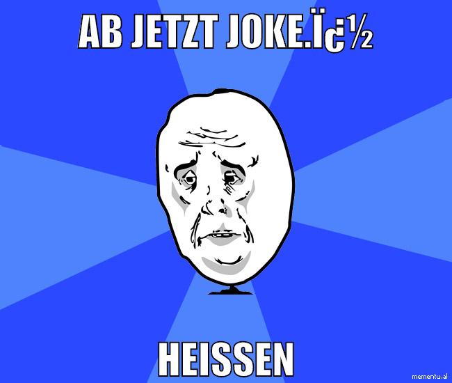 ab jetzt Joke.ï¿½ heißen