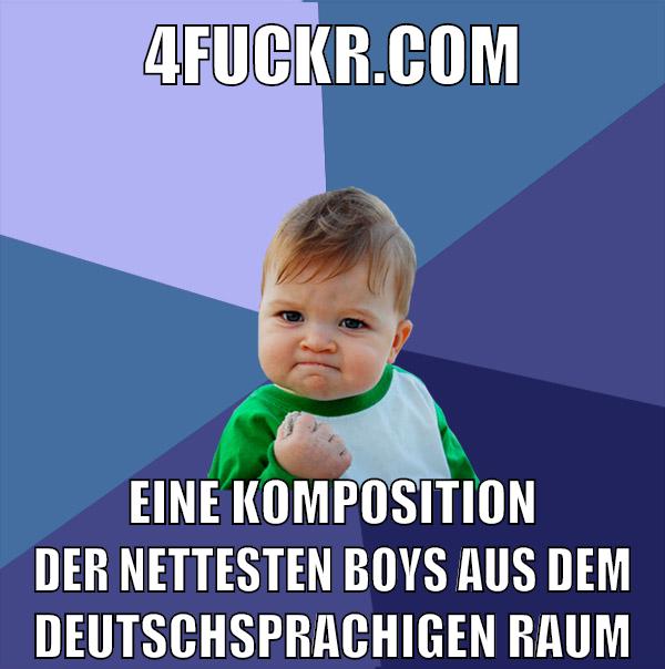 4fuckr.com eine komposition detesten boysr net aus dem deutschsprachigen raum