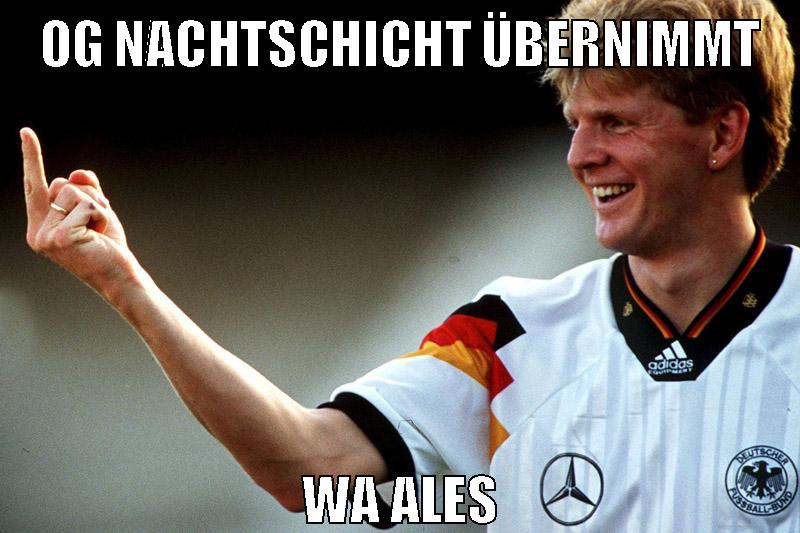 og nachtschicht übernimmt wa ales