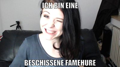 ich bin eine beschissene famehure