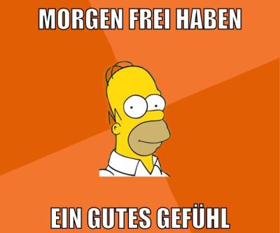 morgen frei haben ein gutes gefühl