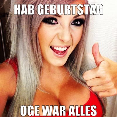 hab geburtstag oge war alles