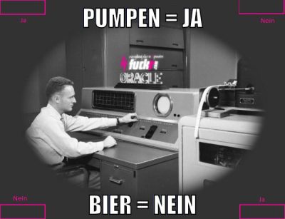 Pumpen = ja bier = nein