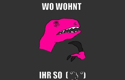Wo wohnt ihr so  ( ͡° ͜ʖ ͡°)