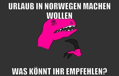 urlaub in norwegen machen wollen was könnt ihr empfehlen?