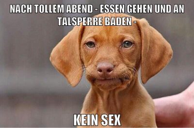 nach tollem abend - essen gehen und an talsperre baden - kein sex