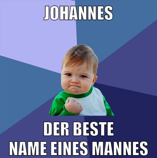 johannes der beste name eines mannes
