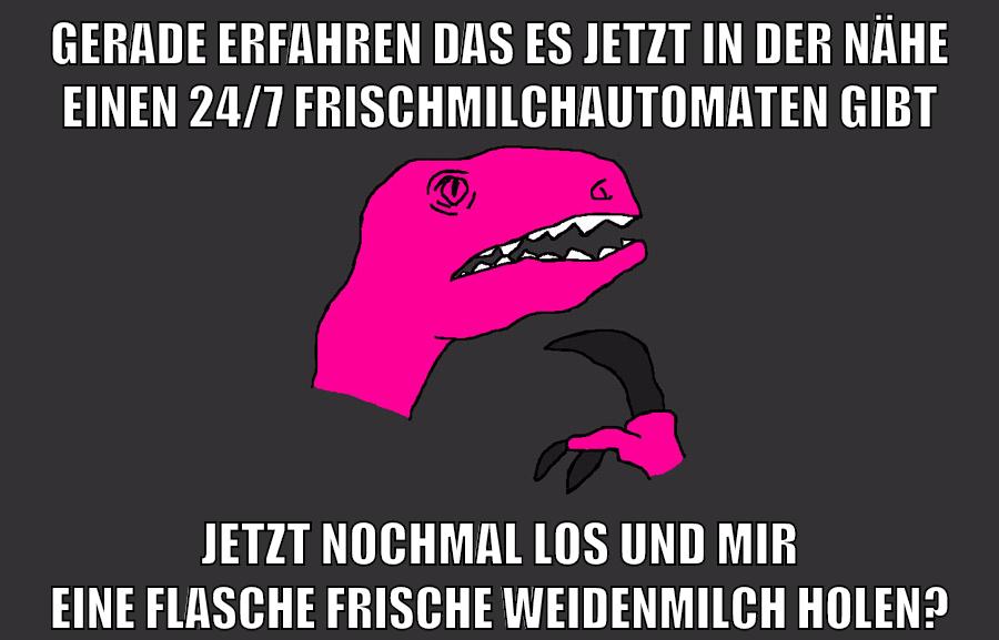 gerade erfahren das es jetzt in der nähe einen 24/7 frischmilchautomaten gibt jetzt nochmal los und mir eine flasche frische weidenmilch holen?