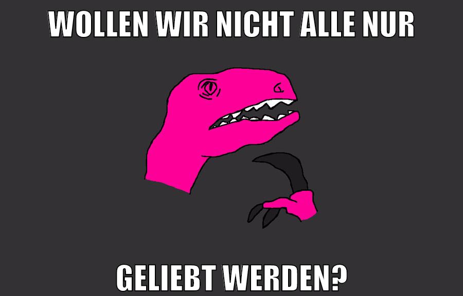 wollen wir nicht alle nur geliebt werden?