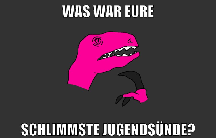 was war eure schlimmste jugendsünde?