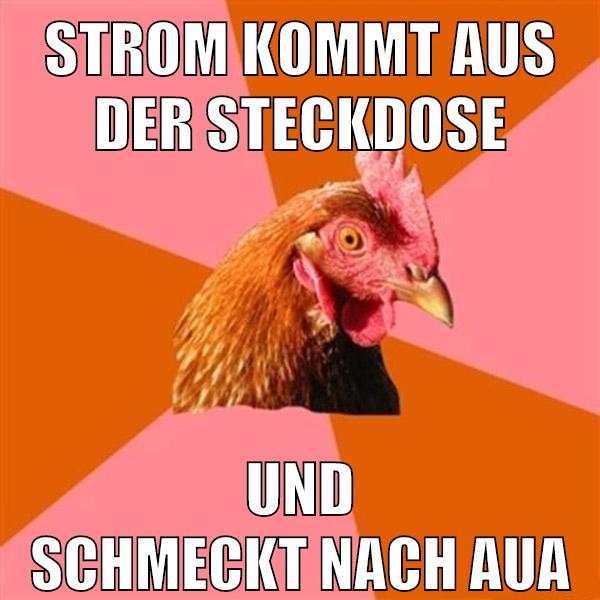 strom kommt aus der steckdose und schmeckt nach aua
