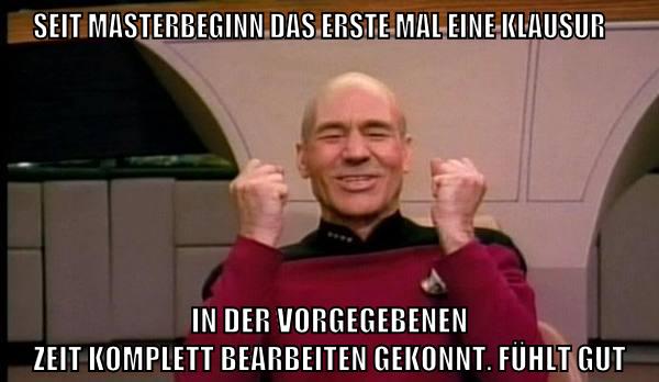 seit Masterbeginn das erste mal eine Klausur in der vorgegebenen Zeit komplett bearbeiten gekonnt. fühlt gut