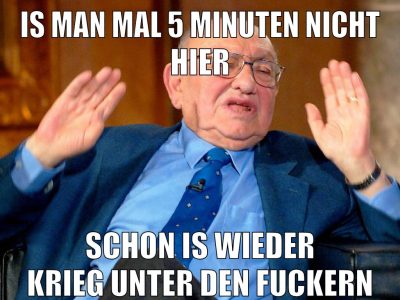is man mal 5 minuten nicht hier schon is wieder krieg unter den fuckern