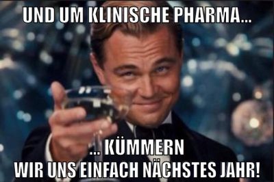 und um klinische pharma... ... kümmern wir uns einfach nächstes jahr!