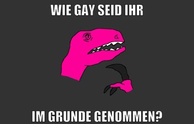 wie gay seid ihr im grunde genommen?