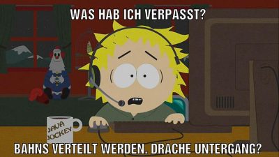 Was hab ich verpasst? Bahns verteilt werden. Drache Untergang?