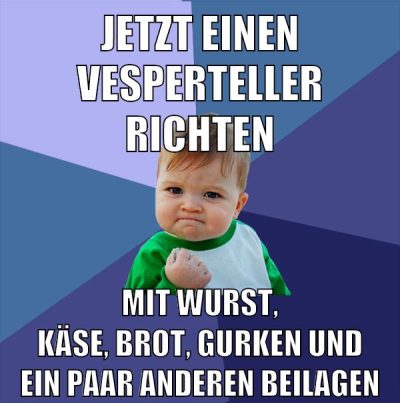 jetzt einen vesperteller richten mit wurst, käse, brot, gurken und ein paar anderen beilagen
