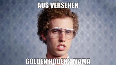 aus versehen golden hodens mama