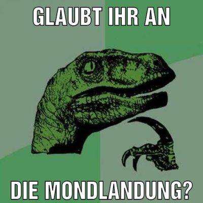 glaubt ihr an die Mondlandung?
