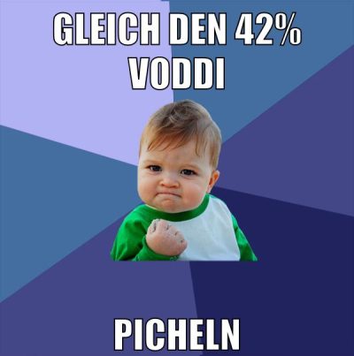 gleich den 42% voddi picheln