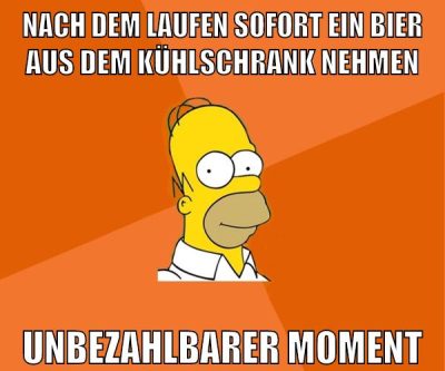 nach dem laufen sofort ein bier aus dem kühlschrank nehmen unbezahlbarer moment