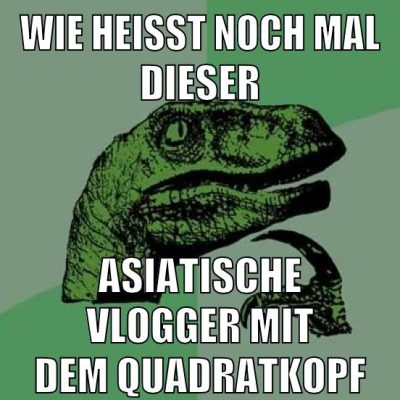 wie heisst noch mal dieser asiatische vlogger mit dem quadratkopf