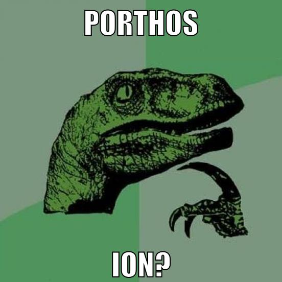 porthos ion?