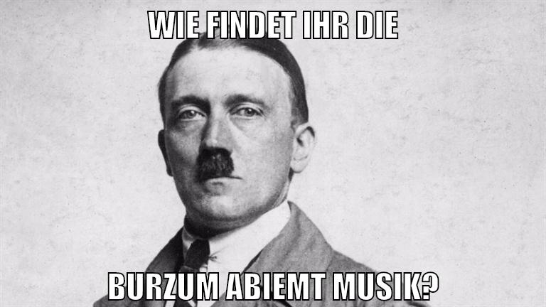 Wie findet ihr die Burzum abiemt musik?