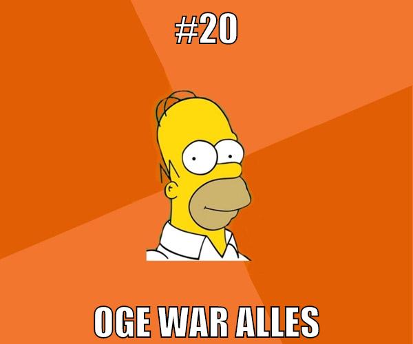 #20 oge war alles