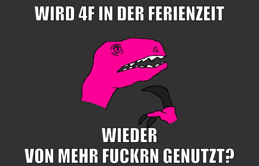 wird 4f in der ferienzeit wieder von mehr fuckrn genutzt?