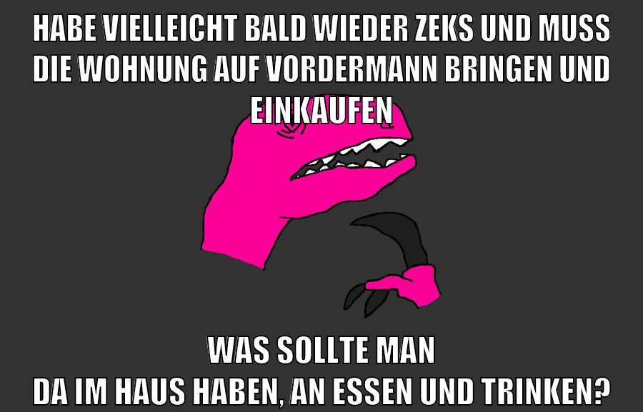 habe vielleicht bald wieder zeks und muss die wohnung auf vordermann bringen und einkaufen was sollte man da im haus haben, an essen und trinken?