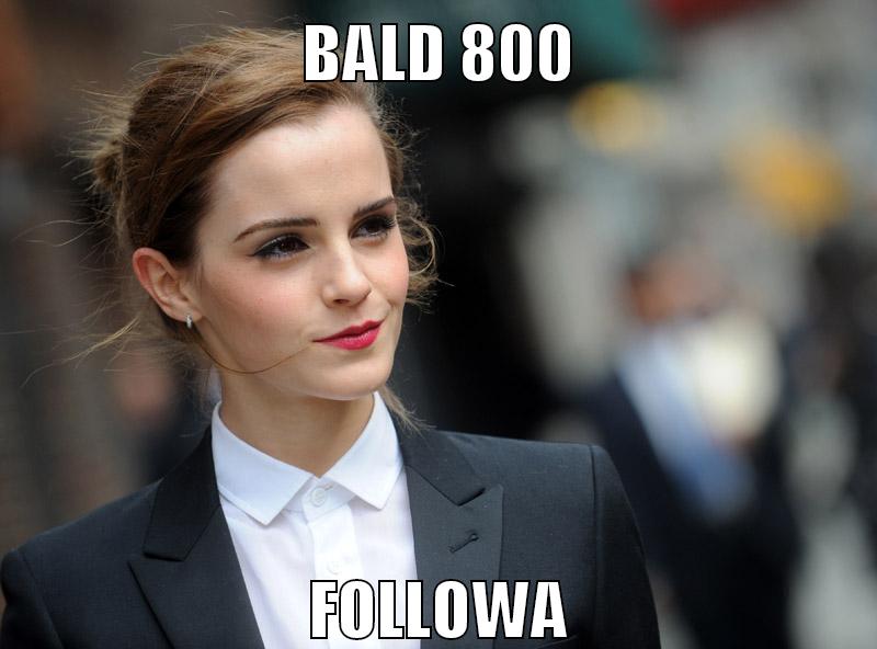 bald 800 followa