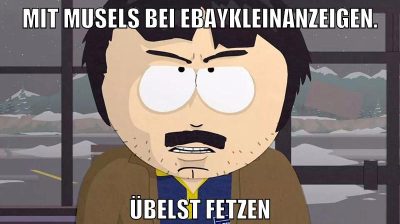 Mit Musels bei Ebaykleinanzeigen. übelst fetzen