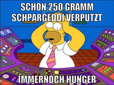schon 250 gramm schpargeddi verputzt immernoch hunger