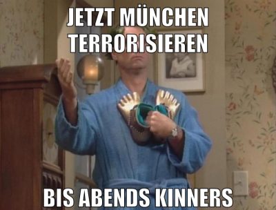 jetzt münchen terrorisieren bis abends kinners