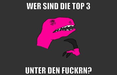 wer sind die top 3 unter den fuckrn?