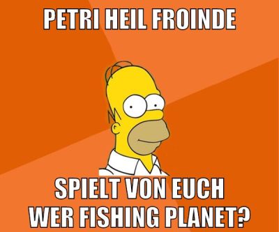 petri heil froinde spielt von euch wer fishing planet?