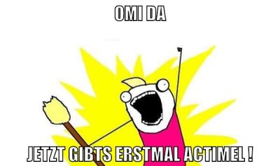 omi da jetzt gibts erstmal actimel !
