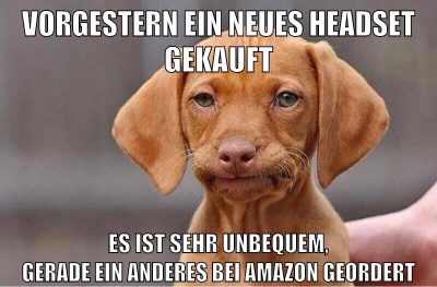 vorgestern ein neues headset gekauft es ist sehr unbequem, gerade ein anderes bei amazon geordert