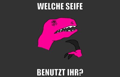 welche seife benutzt ihr?