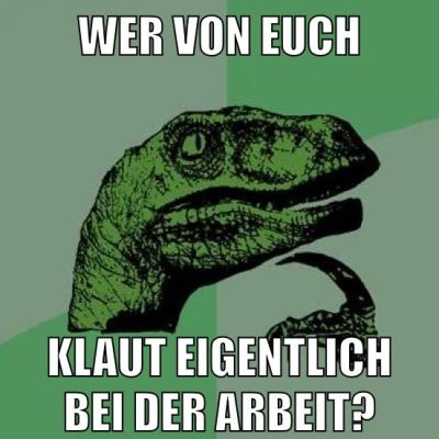 Wer von euch klaut eigentlich bei der Arbeit?