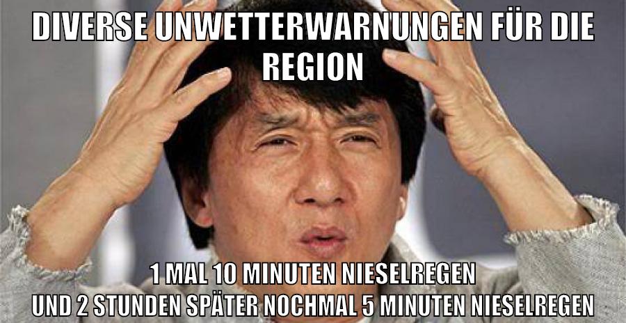 diverse unwetterwarnungen für die region 1 mal 10 minuten nieselregen und 2 stunden später nochmal 5 minuten nieselregen