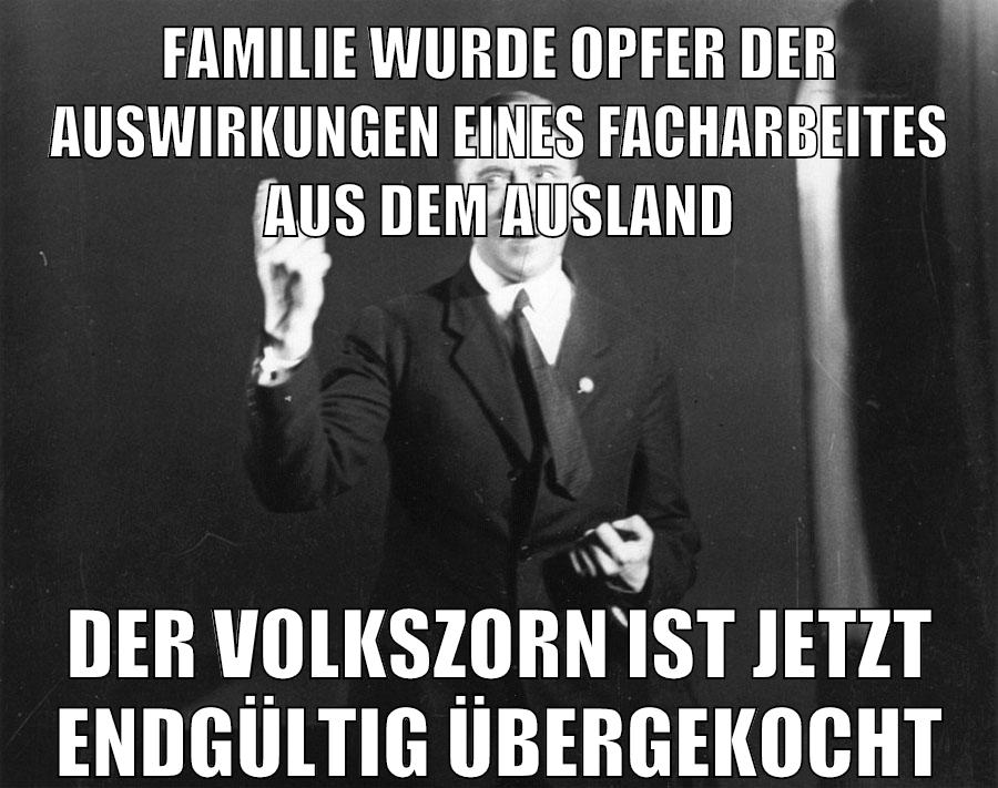 familie wurde opfer der auswirkungen eines facharbeites aus dem ausland der volkszorn ist jetzt endgültig übergekocht