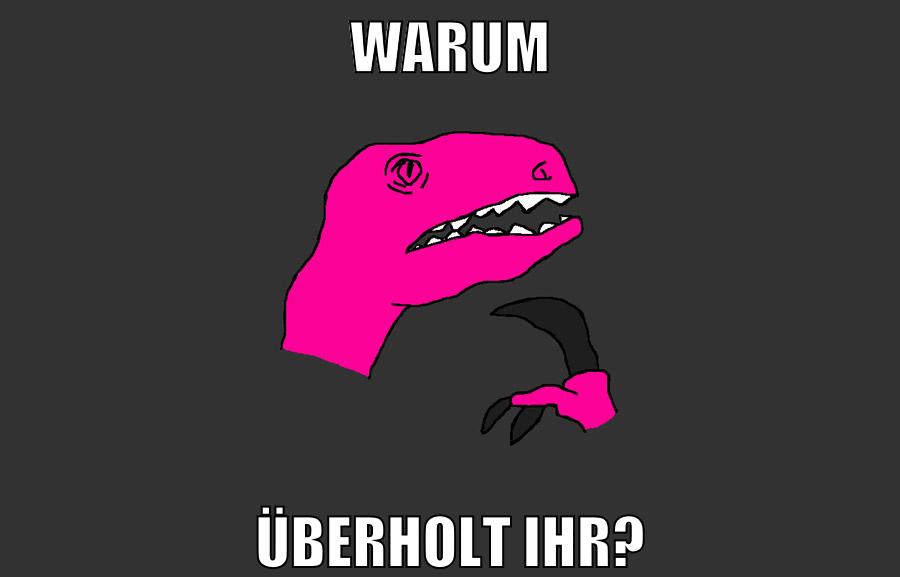 warum überholt ihr?