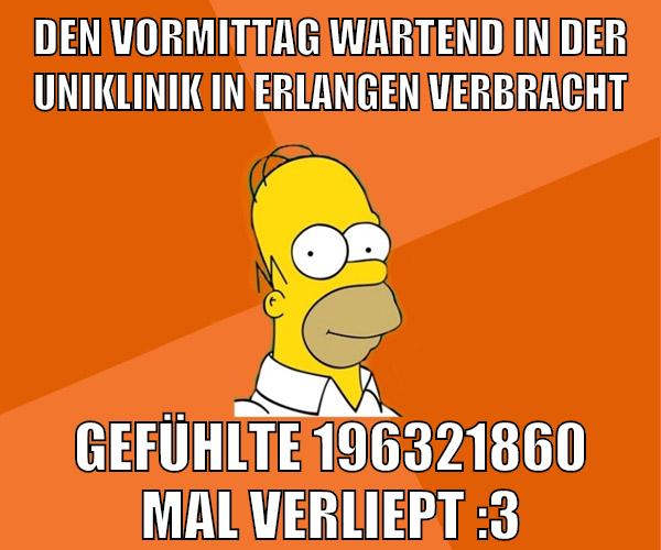 den vormittag wartend in der uniklinik in erlangen verbracht gefühlte 196321860 mal verliept :3