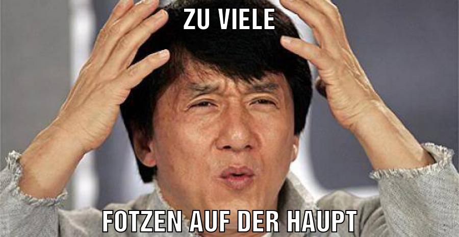 zu viele fotzen auf der haupt