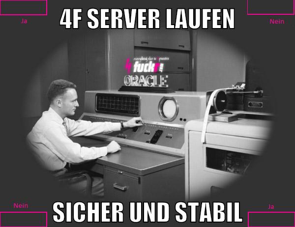 4f server laufen sicher und stabil