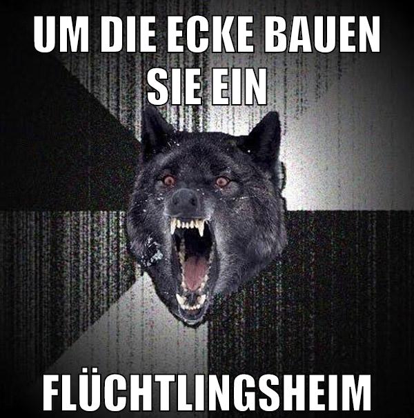 um die ecke bauen sie ein flüchtlingsheim